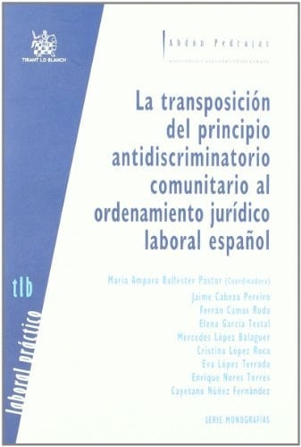La transposición del principio antidiscriminatorio comunitario al ordenamiento jurídico laboral español