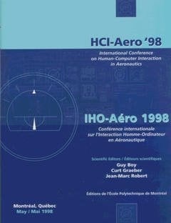 Hci-Aero '98 International Conference on Human-Computer Interaction in Aeronautics