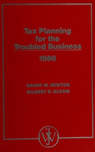 Tax Planning for the Troubled Business, 1986