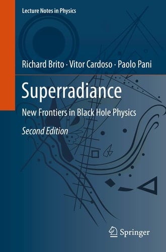 Superradiance New Frontiers in Black Hole Physics