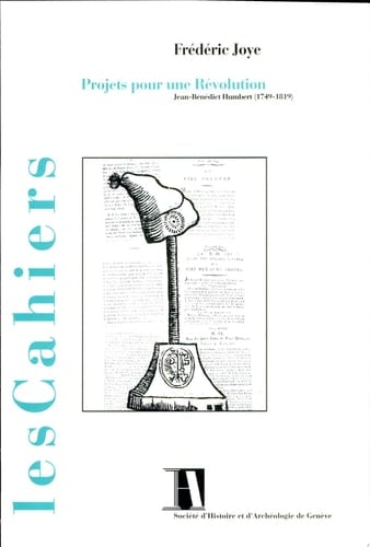 Projets pour une révolution Jean-Bénédict Humbert (1749-1819)