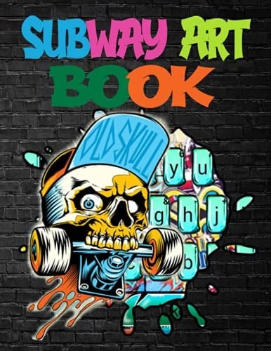 Subway Art Book Graffiti Coloring Book for Kids , Adults and Teens: Street Art Coloring Book with Over 75 Fun Graffiti Art Coloring Pages