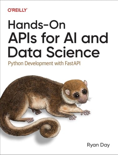 Hands-On APIs for AI and Data Science Python Development with Fastapi