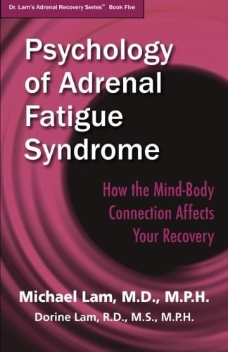 Psychology of Adrenal Fatigue Syndrome: How the Mind Body Connection Affects Your Recovery