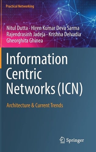 Information Centric Networks (ICN) Architecture & Current Trends