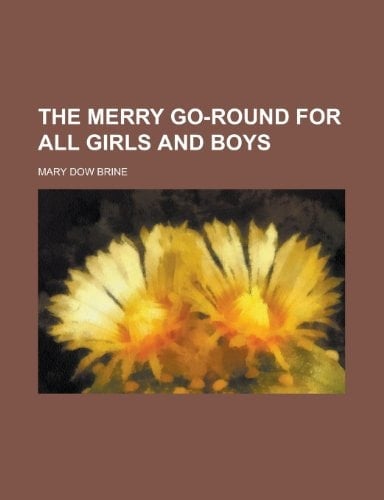 The Merry Go-Round for All Girls and Boys