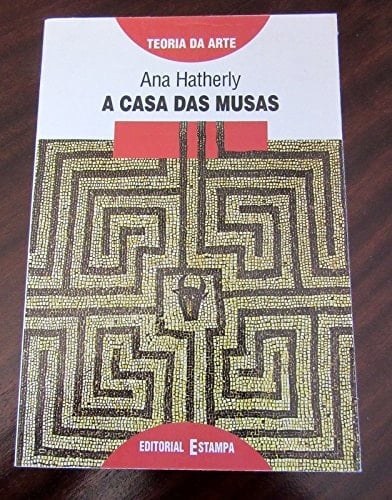 A casa das musas: Uma releitura crítica da tradição (Teoria da arte) (Portuguese Edition)