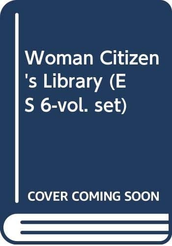 (6)―The Woman Citizen's Library A Systematic Course of Reading in Preparation for the Larger Citizenship