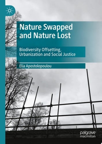 Nature Swapped and Nature Lost Biodiversity Offsetting, Urbanization and Social Justice