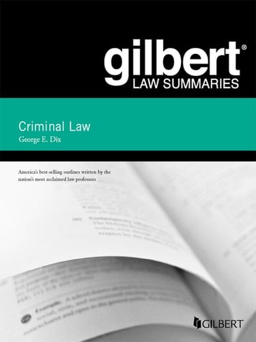 Gilbert Law Summary on Criminal Law (Gilbert Law Summaries)