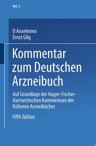 Kommentar zum Deutschen Arzneibuch Auf Grundlage der Hager-Fischer-Hartwichschen Kommentare der früheren Arzneibücher