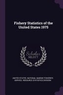 Fishery Statistics of the United States 1975