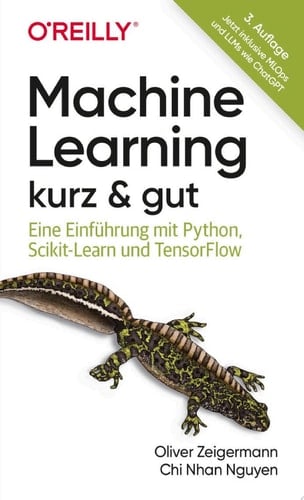 Machine Learning – kurz & gut Eine Einführung mit Python, Scikit-Learn und TensorFlow