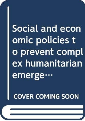 Social and economic policies to prevent complex humanitarian emergencies: Lessons from experience (Policy brief / World Institute for Development Economics Research)