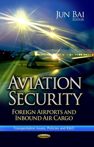 Aviation Security Foreign Airports and Inbound Air Cargo