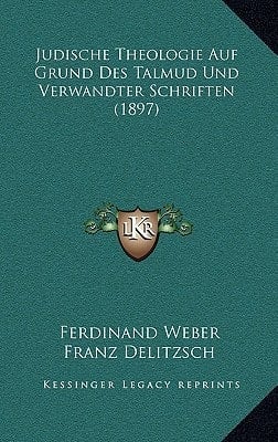 Judische Theologie Auf Grund Des Talmud Und Verwandter Schriften (1897) (German Edition)