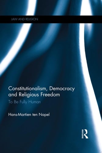 Constitutionalism, Democracy and Religious Freedom To be Fully Human