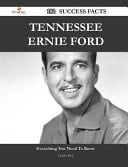 Tennessee Ernie Ford 182 Success Facts - Everything You Need to Know about Tennessee Ernie Ford