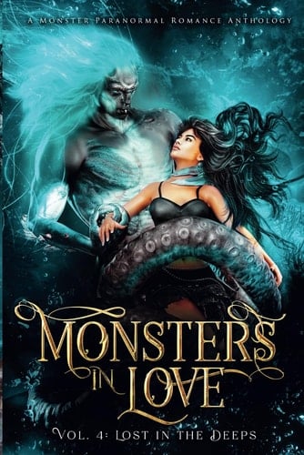 Monsters in Love: Lost in the Deeps: A Paranormal Monster Romance Anthology