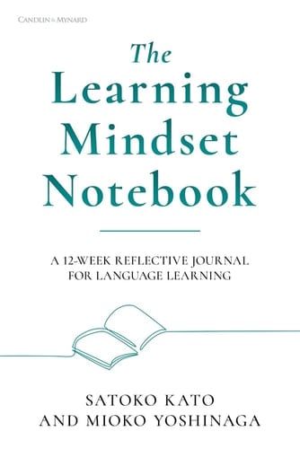 The Learning Mindset Notebook: A 12-Week Reflective Journal for Language Learning (Autonomous Language Learning)
