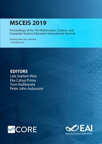 MSCEIS 2019 Proceedings of the 7th Mathematics, Science, and Computer Science Education International Seminar, MSCEIS 2019, 12 October 2019, Bandung, West Java, Indonesia