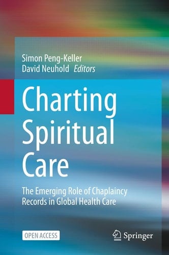 Charting Spiritual Care The Emerging Role of Chaplaincy Records in Global Health Care