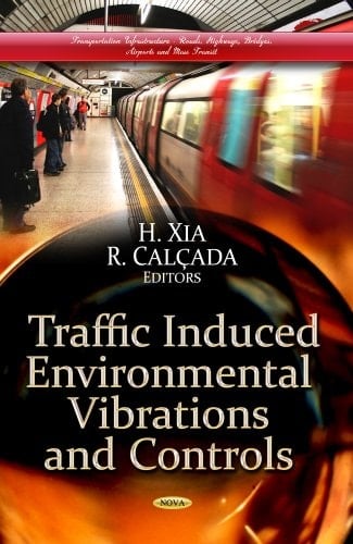 Traffic Induced Environmental Vibrations and Controls Theory and Application