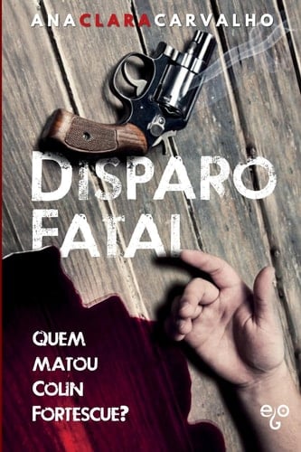 Disparo Fatal Quem Matou Colin Fortescue?