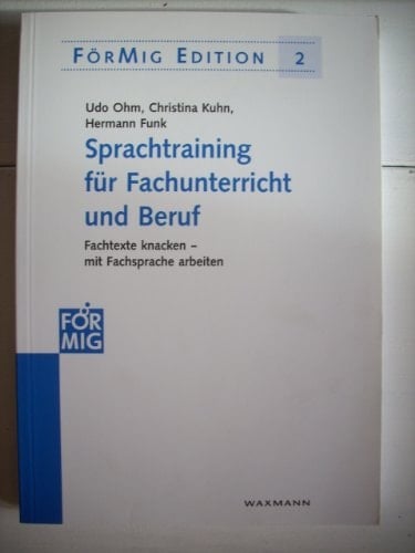Sprachtraining für Fachunterricht und Beruf Fachtexte knacken - mit Fachsprache arbeiten