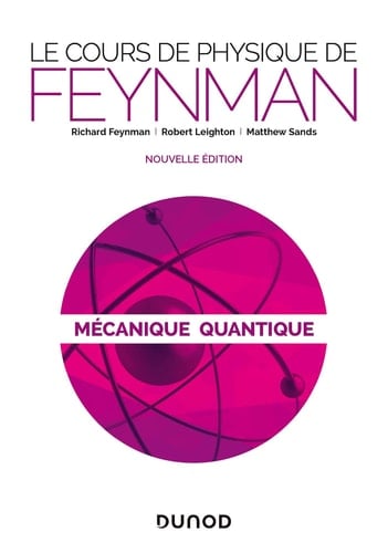 Le cours de physique de Feynman Mécanique quantique