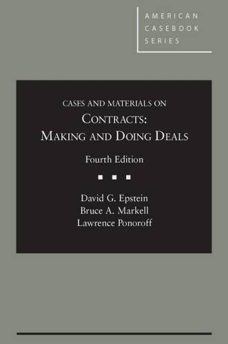 Cases and Materials on Contracts Making and Doing Deals, 4th - Casebook Plus