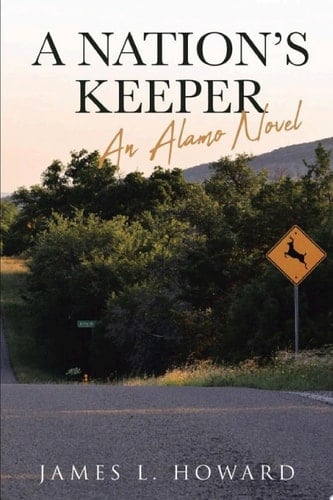 A Nation's Keeper An Alamo Novel
