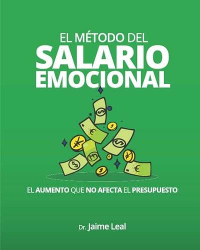 El método del salario emocional el aumento que no afecta el presupuesto