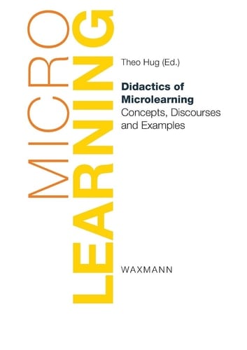 Didactics of Microlearning Concepts, Discourses and Examples