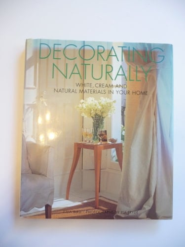 Decorating Naturally White Cream and Natural Materials in Your Home