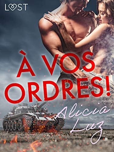 À vos ordres ! – Une nouvelle érotique (French Edition)