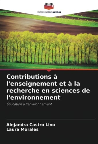 Contributions à l'enseignement et à la recherche en sciences de l'environnement: Éducation à l'environnement (French Edition)