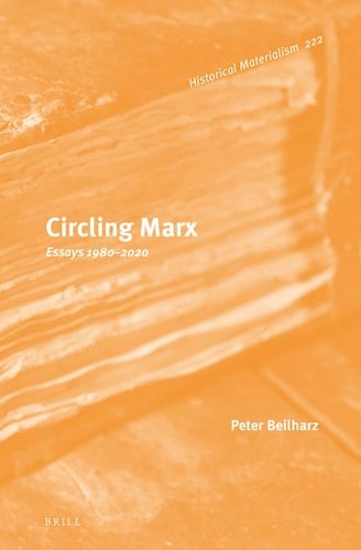 Circling Marx Essays 1980-2020