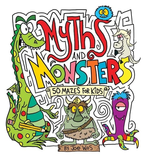 Myths and Monsters 50 Mazes for Kids