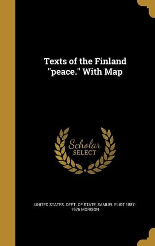 Texts of the Finland Peace. with Map