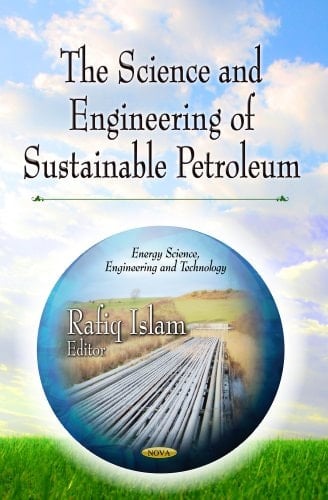 Science and Engineering of Sustainable Petroleum