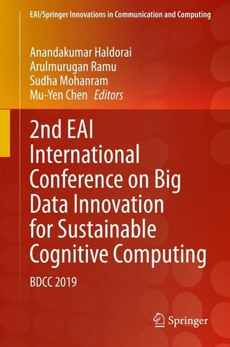 2nd EAI International Conference on Big Data Innovation for Sustainable Cognitive Computing BDCC 2019