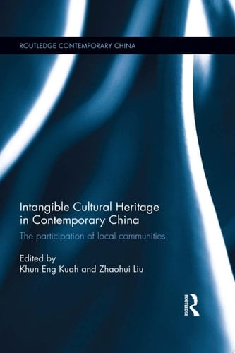 Intangible Cultural Heritage in Contemporary China The participation of local communities