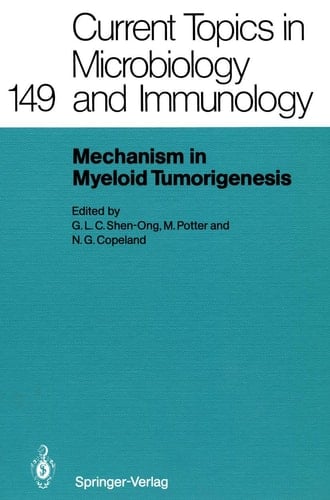 Mechanisms in Myeloid Tumorigenesis 1988 Workshop at the National Cancer Institute, National Institutes of Health, Bethesda, MD, USA, March 22, 1988