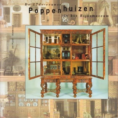 De 17de-eeuwse poppenhuizen in het Rijksmuseum
