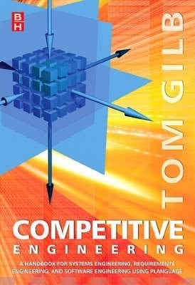 Competitive Engineering: A Handbook For Systems Engineering, Requirements Engineering, And Software Engineering Using Planguage