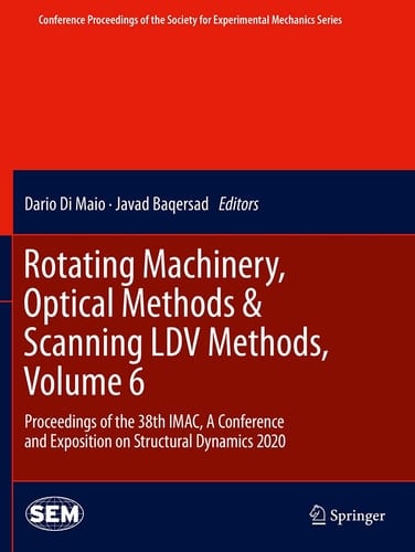 Rotating Machinery, Optical Methods & Scanning LDV Methods, Volume 6 Proceedings of the 38th IMAC, A Conference and Exposition on Structural Dynamics 2020