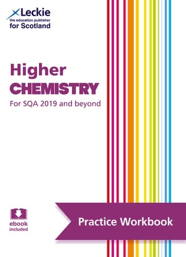 Leckie Higher Chemistry for SQA and Beyond – Practice Workbook: Practice and Learn SQA Exam Topics