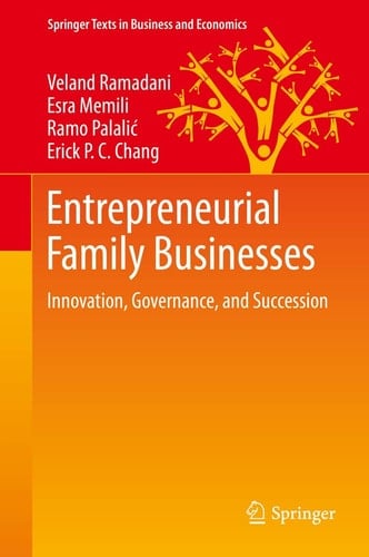 Entrepreneurial Family Businesses Innovation, Governance, and Succession