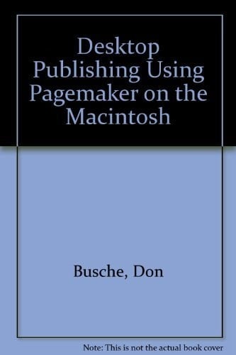Desktop Publishing Using PageMaker on the Macintosh